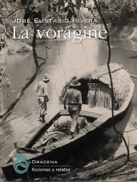 Cómo escribió Rivera La Vorágine